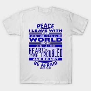 Peace I Leave With You John 14:27 T-Shirt